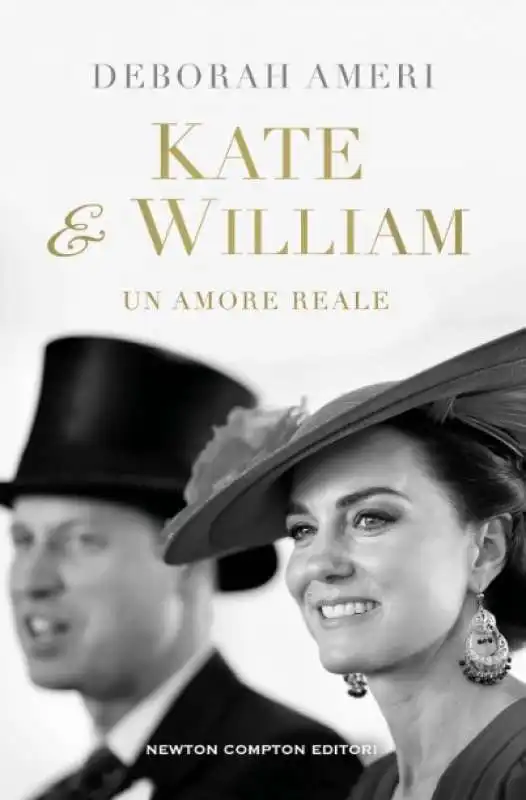 libro Kate & William - Un amore reale Deborah Ameri