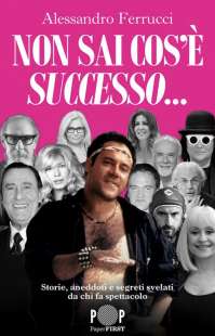 NON SAI COS E SUCCESSO - ALESSANDRO FERRUCCI