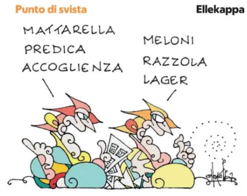 SERGIO MATTARELLA E GIORGIA MELONI - MIGRANTI - VIGNETTA ELLEKAPPA