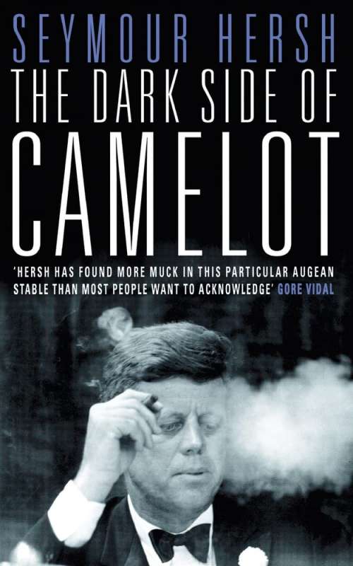 seymour hersh the dark side of camelot