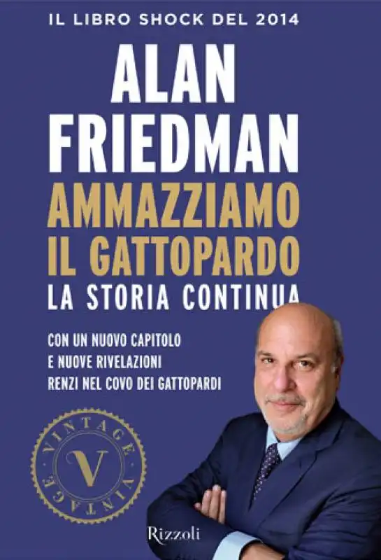 FRIEDMAN AMMAZZIAMO IL GATTOPARDO LA STORIA CONTINUA