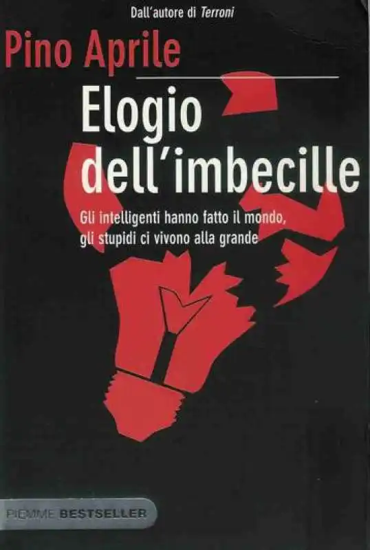 Elogio dell imbecille di Pino Aprile