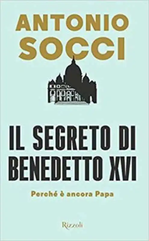 ANTONIO SOCCI - IL SEGRETO DI BENEDETTO XVI