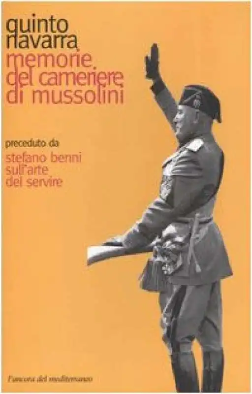 quinto navarra   memorie del cameriere di mussolini