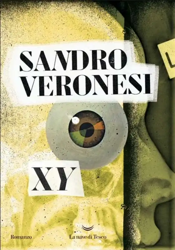 SANDRO VERONESI - XY - LA NAVE DI TESEO 