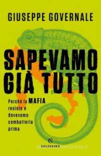 sapevamo gia?? tutto perche?? la mafia resiste e dovevamo combatterla prima