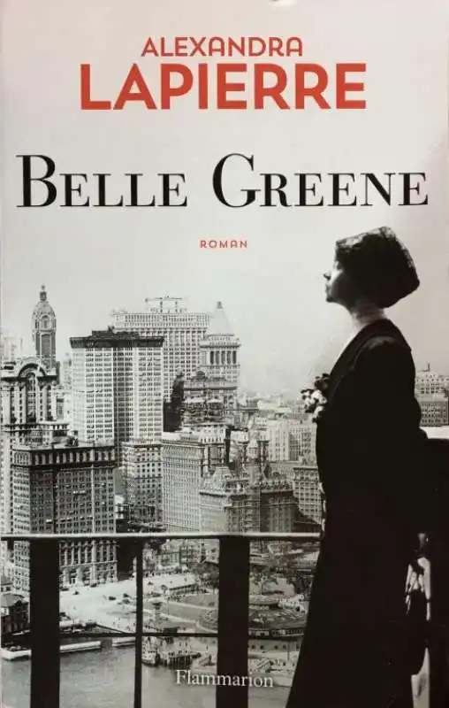 Alexandra Lapierre  - Belle Greene 