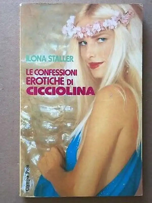 ilona staller le confessioni erotiche di cicciolina