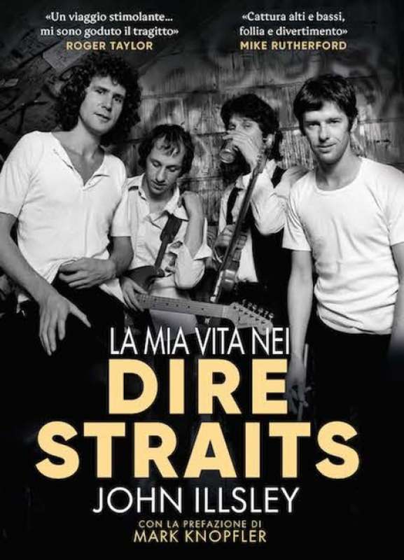 la mia vita nei dire straits john illsley