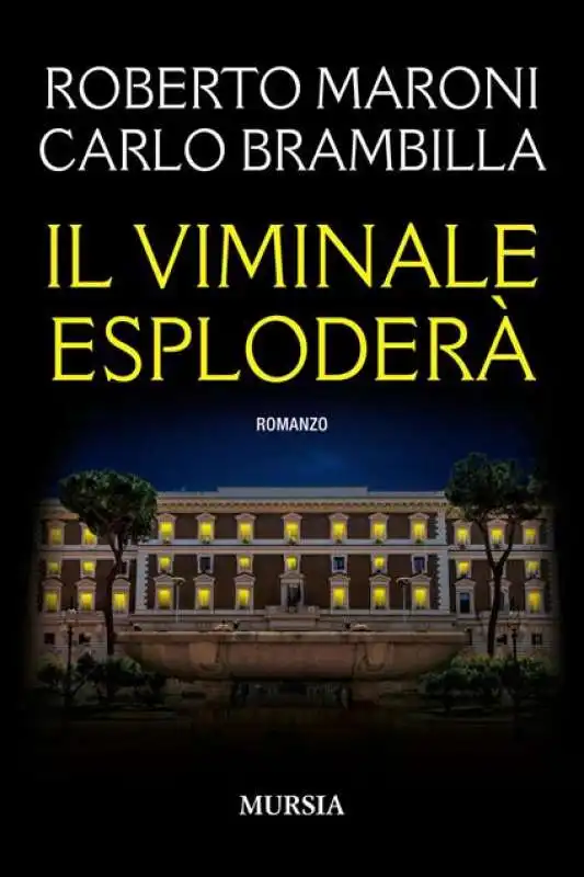 ROBERTO MARONI CARLO BRAMBILLA - IL VIMINALE ESPLODERA 