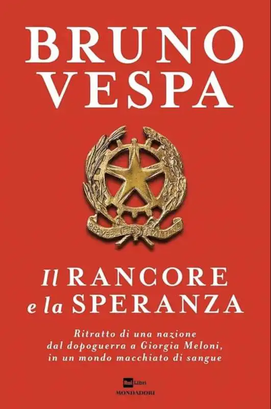 BRUNO VESPA - IL RANCORE E LA SPERANZA