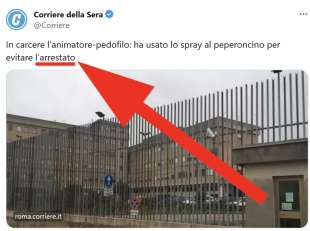 Corriere della Sera, l'arresto diventa l'arrestato