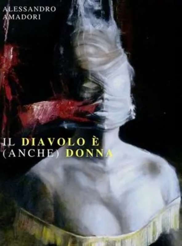 il diavolo e (anche) donna - alessandro amadori