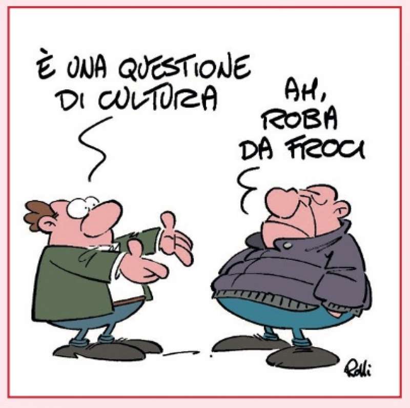 patriarcato e robe da froci vignetta by rolli per il giornalone la stampa