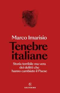 tenebre italiane marco imarisio