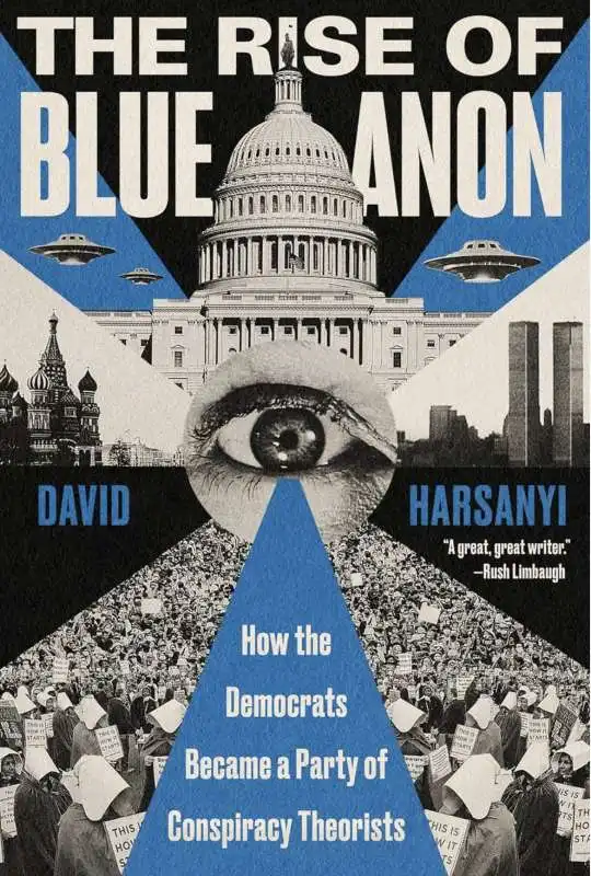 DAVID HARSANYI - THE RISE OF BLUEANON - I COMPLOTTISTI DEMOCRATICI 