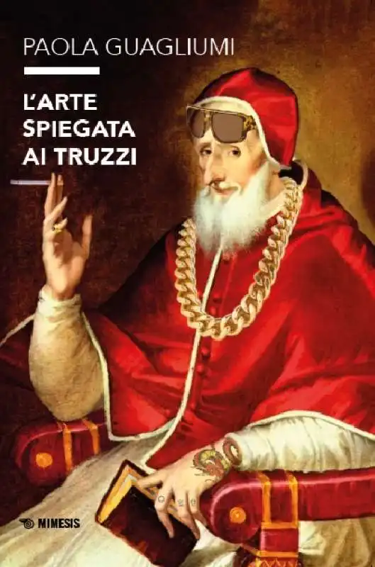 PAOLA GUAGLIUMI - ARTE SPIEGATA AI TRUZZI