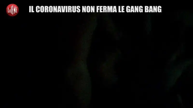 le gang bang durante la pandemia   servizio le iene 9