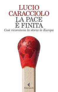 La pace e finita - lucio caracciolo