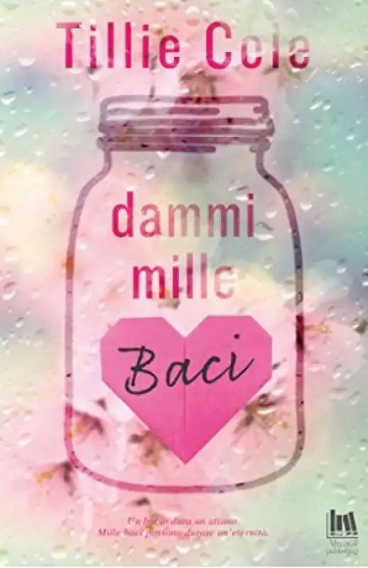 dammi mille baci tillie cole