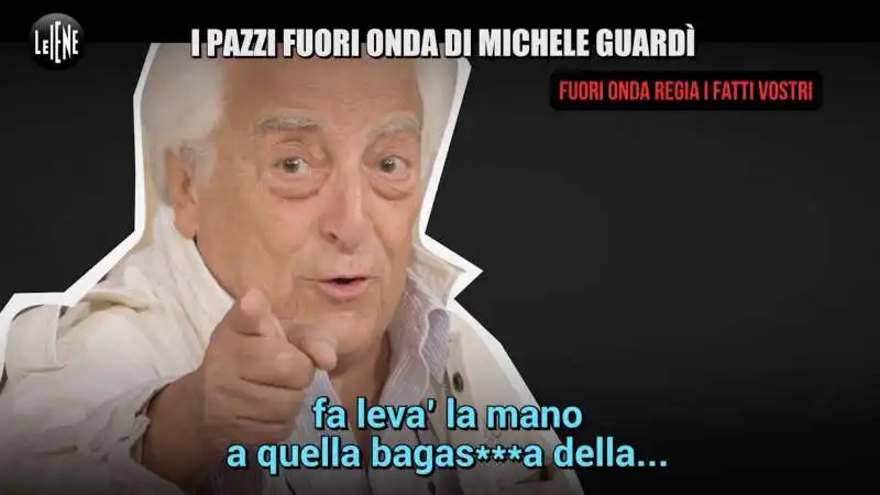 i fuorionda di michele guardi 