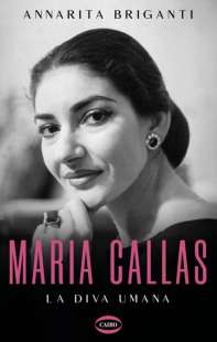 maria callas la diva umana