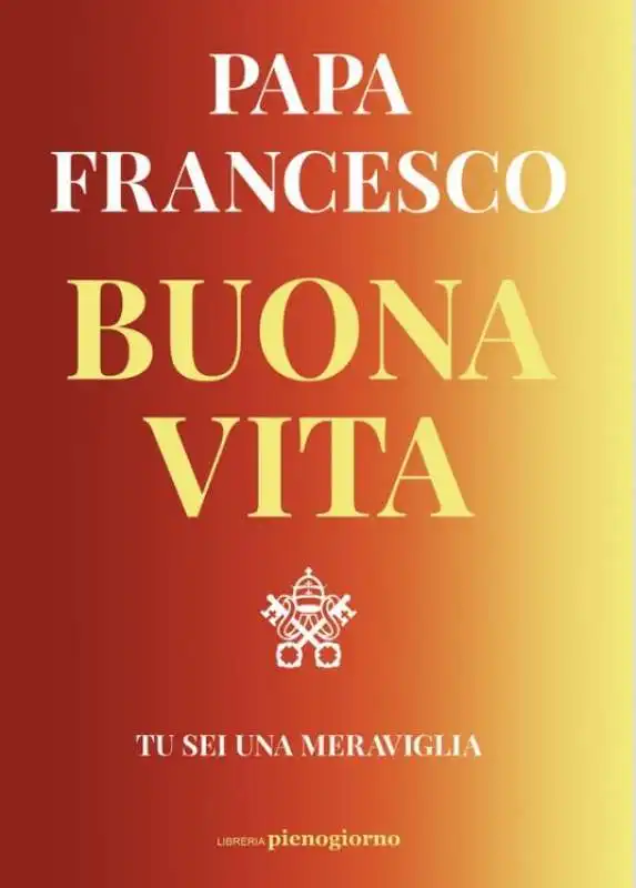 buona vita   libro accreditato a papa francesco