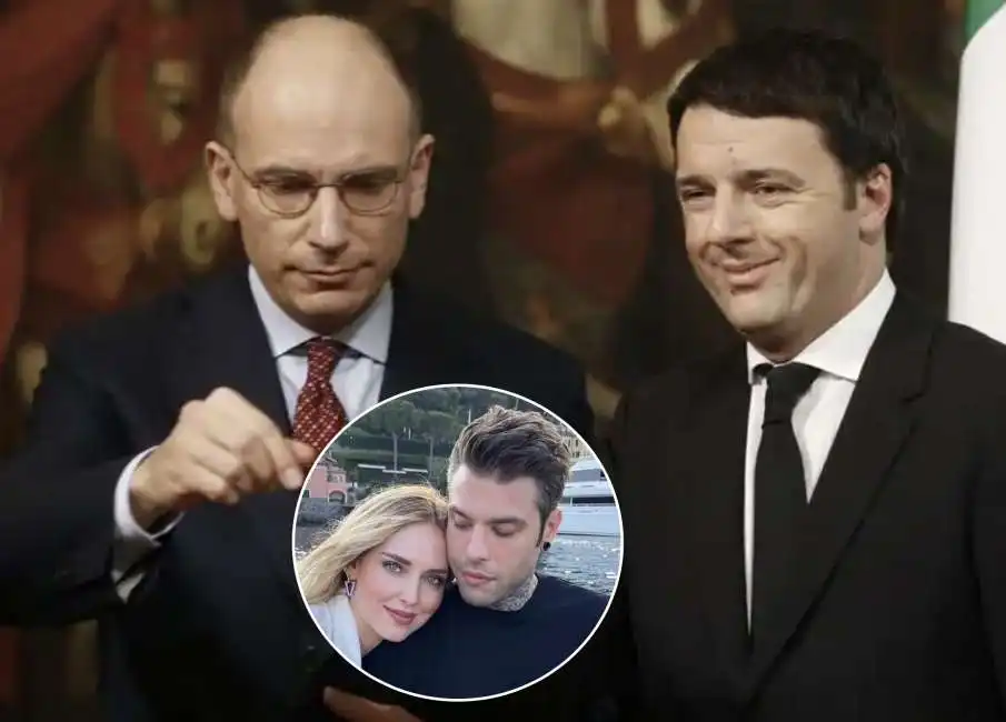 enrico letta matteo renzi chiara ferragni fedez