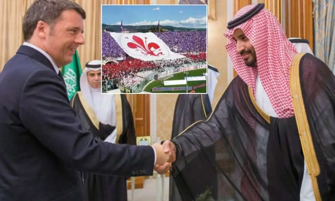 matteo renzi fiorentina arabia saudita bin salman